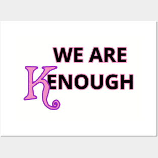 We ARE KENOUGH Posters and Art